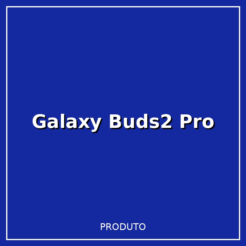 Fone de Ouvido Samsung Galaxy Buds2 Pro